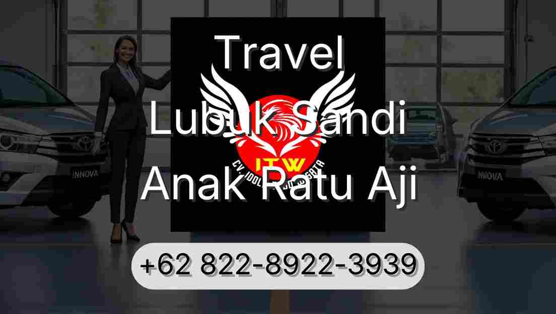 Travel Lubuk Sandi Anak Ratu Aji