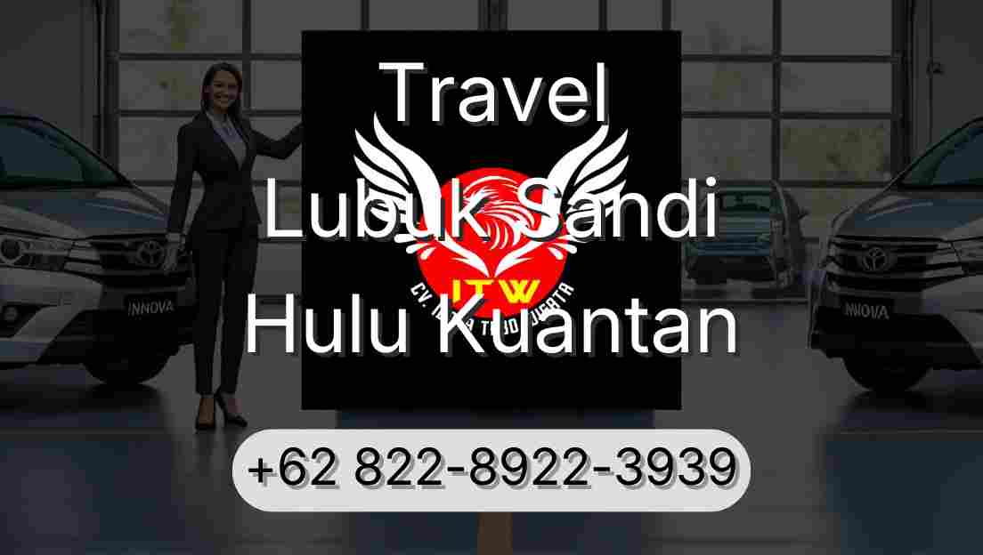 Travel Lubuk Sandi Hulu Kuantan