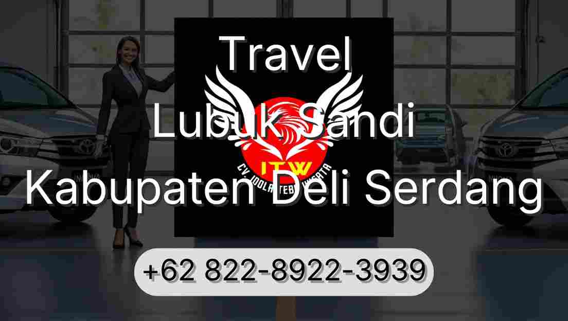 Travel Lubuk Sandi Kabupaten Deli Serdang