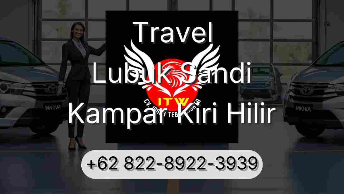 Travel Lubuk Sandi Kampar Kiri Hilir