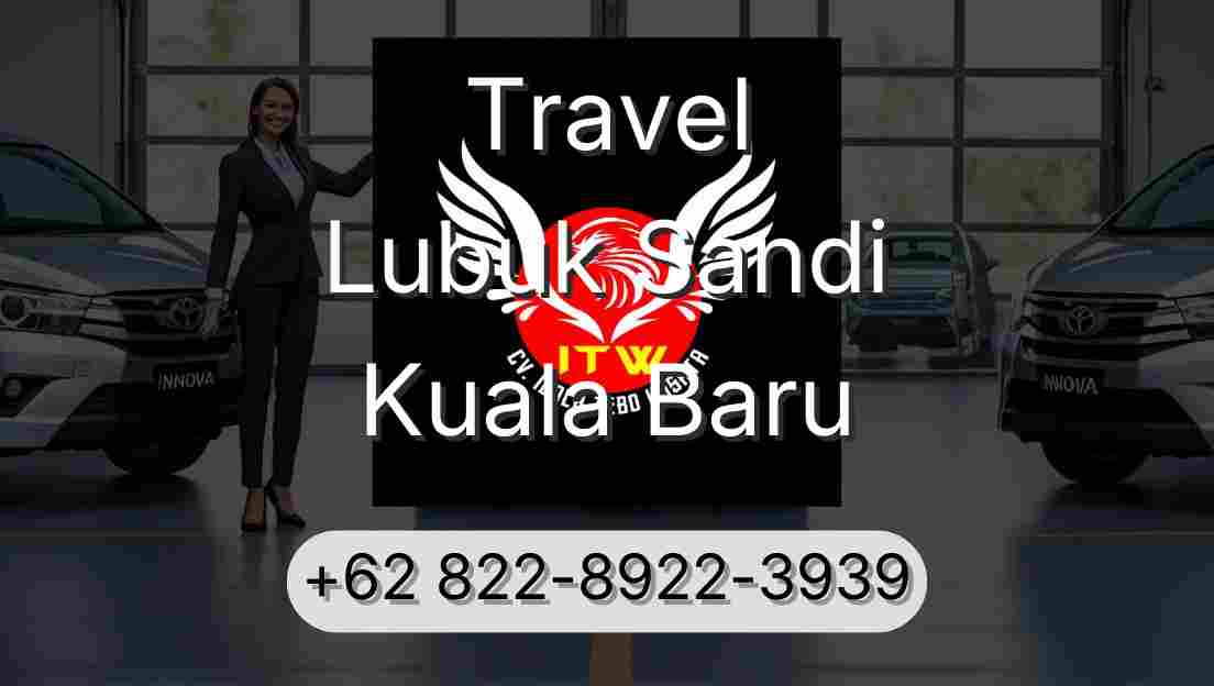 Travel Lubuk Sandi Kuala Baru