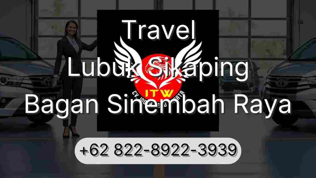 Travel Lubuk Sikaping Bagan Sinembah Raya