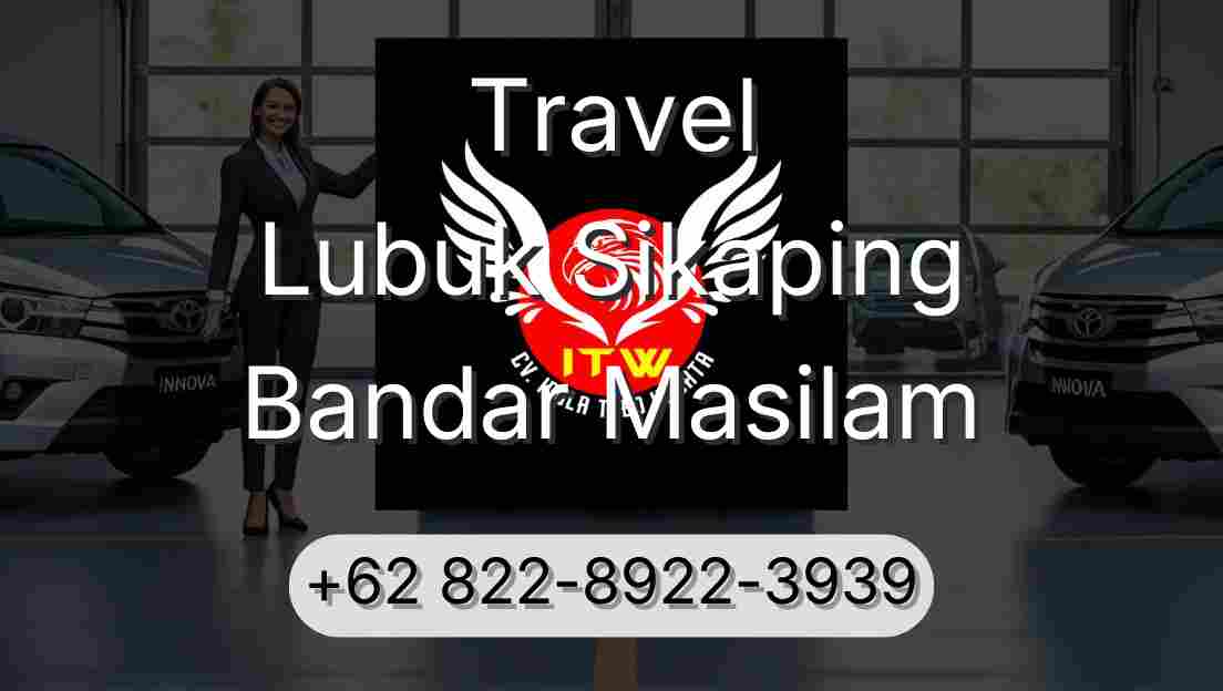 Travel Lubuk Sikaping Bandar Masilam