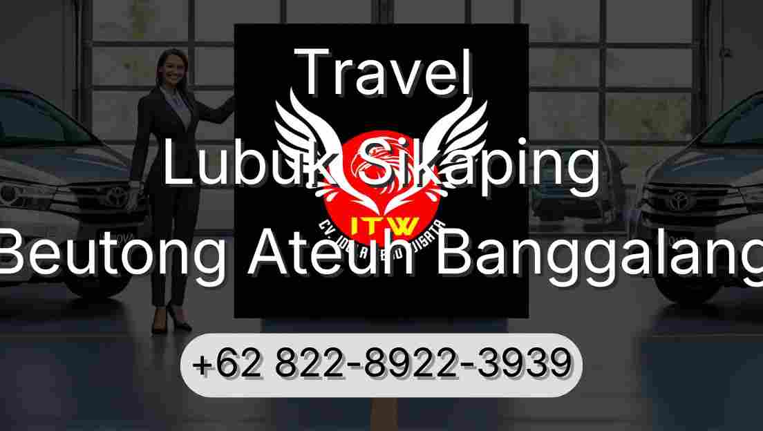 Travel Lubuk Sikaping Beutong Ateuh Banggalang