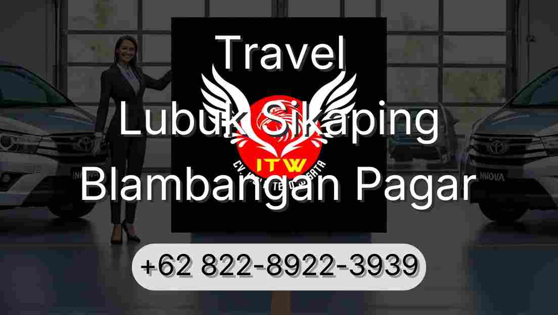 Travel Lubuk Sikaping Blambangan Pagar