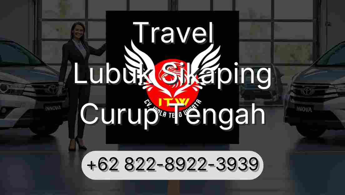 Travel Lubuk Sikaping Curup Tengah