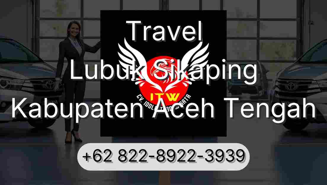 Travel Lubuk Sikaping Kabupaten Aceh Tengah