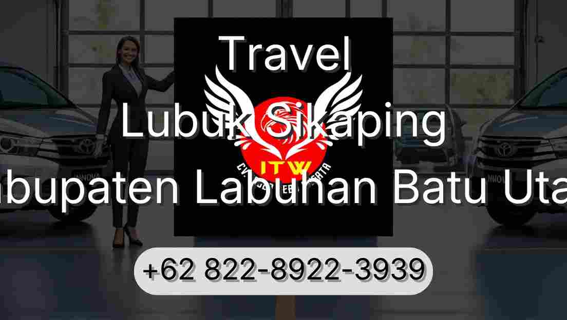 Travel Lubuk Sikaping Kabupaten Labuhan Batu Utara