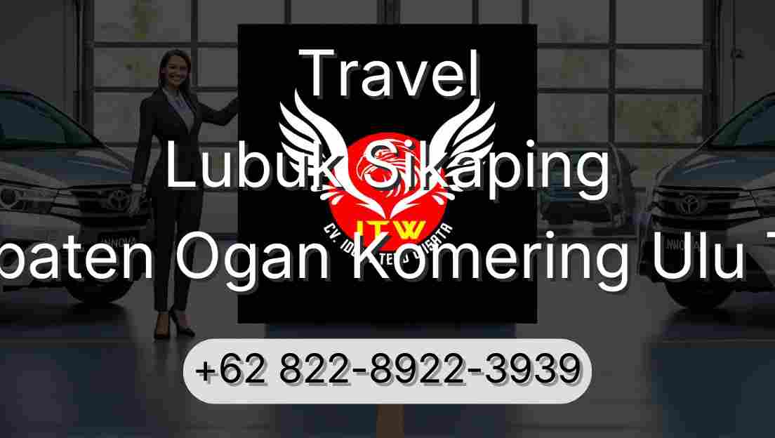 Travel Lubuk Sikaping Kabupaten Ogan Komering Ulu Timur