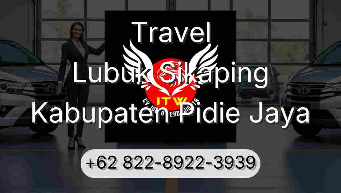 Travel Lubuk Sikaping Kabupaten Pidie Jaya