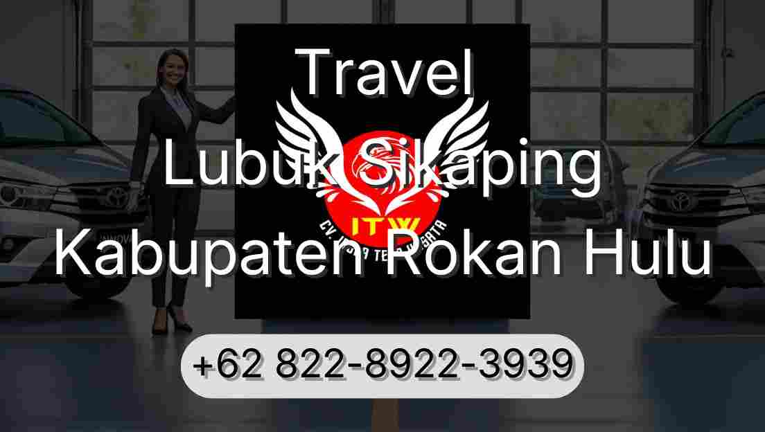 Travel Lubuk Sikaping Kabupaten Rokan Hulu