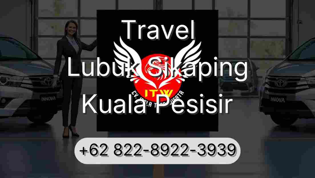 Travel Lubuk Sikaping Kuala Pesisir