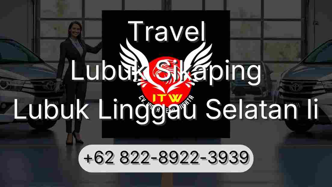 Travel Lubuk Sikaping Lubuk Linggau Selatan Ii