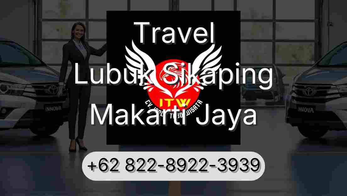 Travel Lubuk Sikaping Makarti Jaya