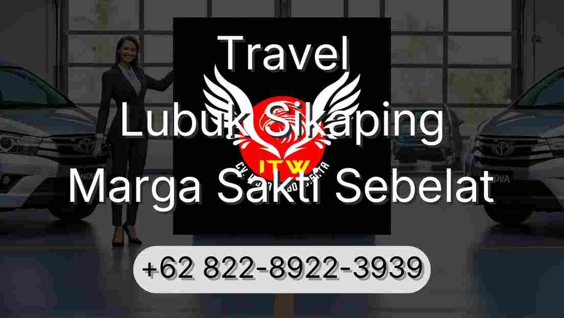 Travel Lubuk Sikaping Marga Sakti Sebelat
