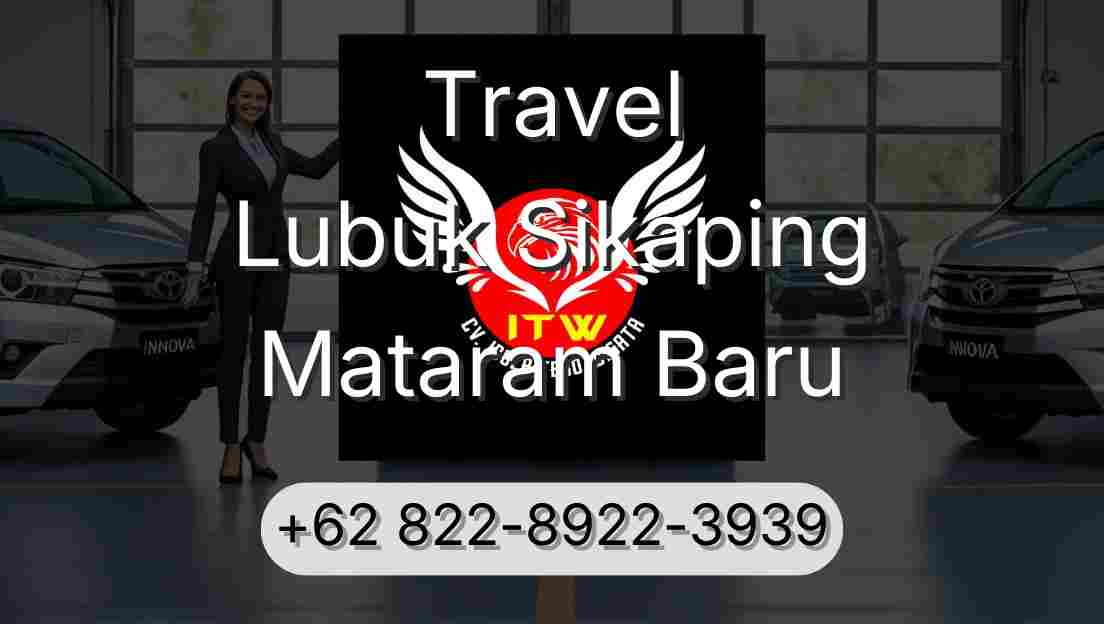Travel Lubuk Sikaping Mataram Baru
