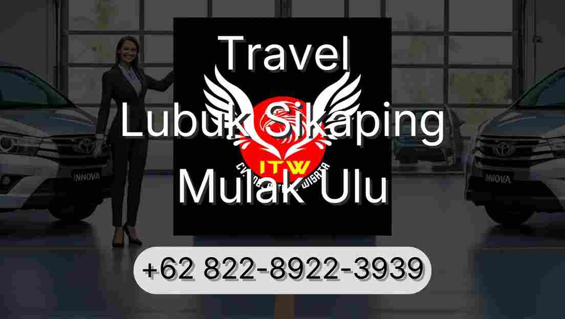 Travel Lubuk Sikaping Mulak Ulu