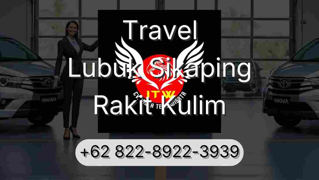 Travel Lubuk Sikaping Rakit Kulim