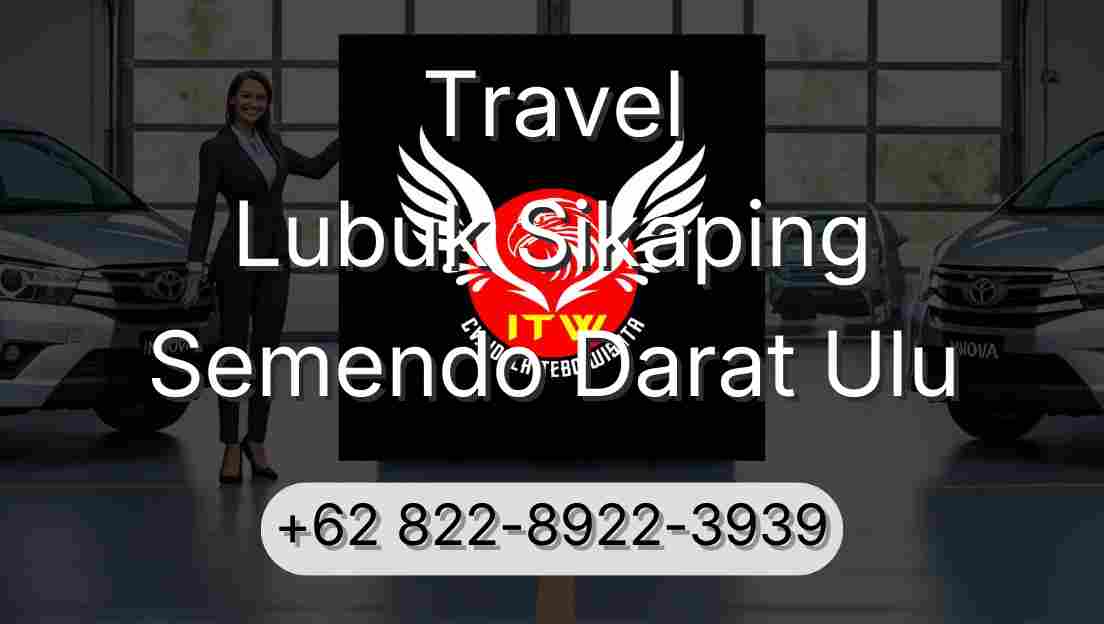 Travel Lubuk Sikaping Semendo Darat Ulu
