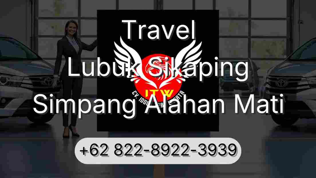 Travel Lubuk Sikaping Simpang Alahan Mati