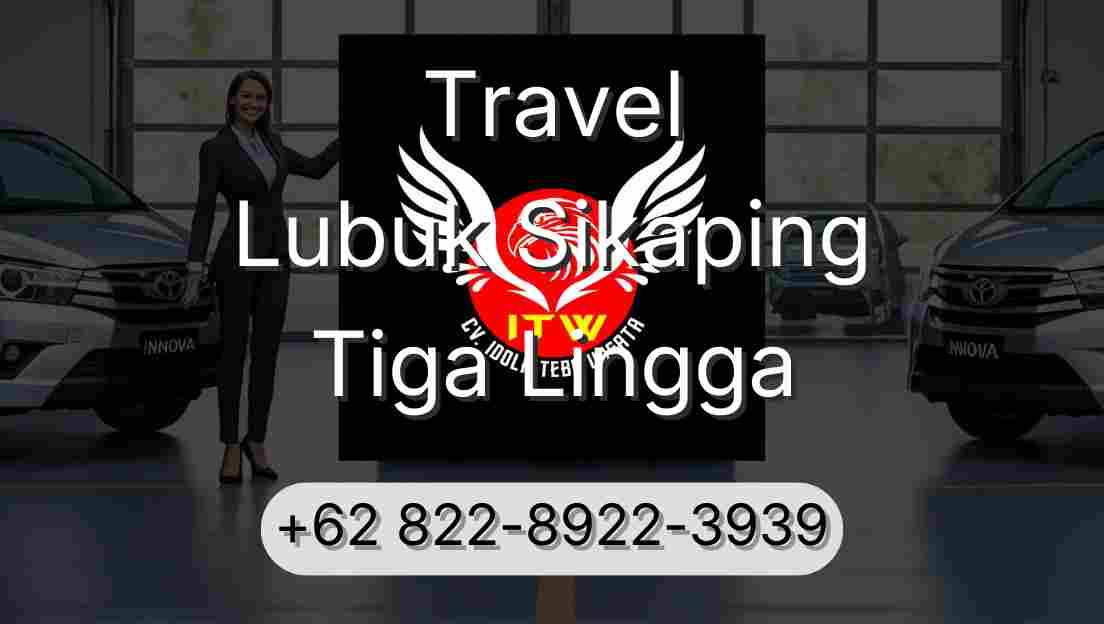 Travel Lubuk Sikaping Tiga Lingga