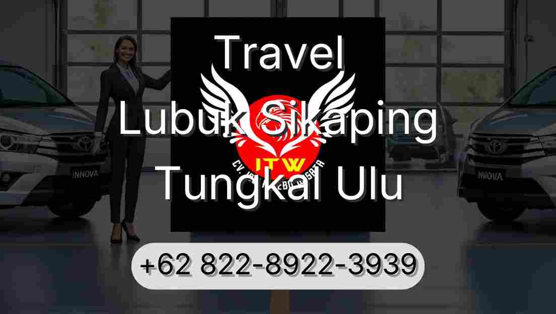 Travel Lubuk Sikaping Tungkal Ulu