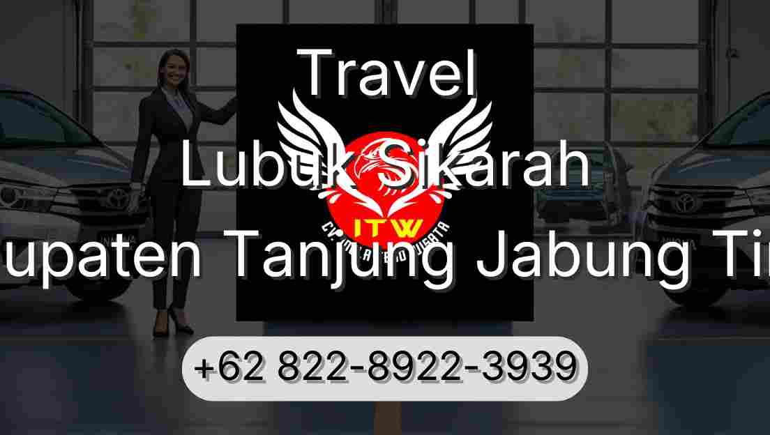 Travel Lubuk Sikarah Kabupaten Tanjung Jabung Timur