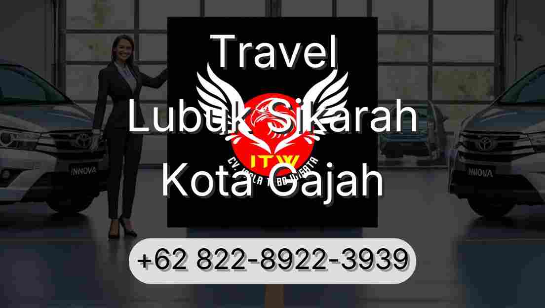 Travel Lubuk Sikarah Kota Gajah