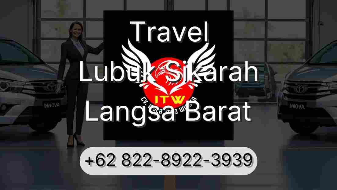 Travel Lubuk Sikarah Langsa Barat