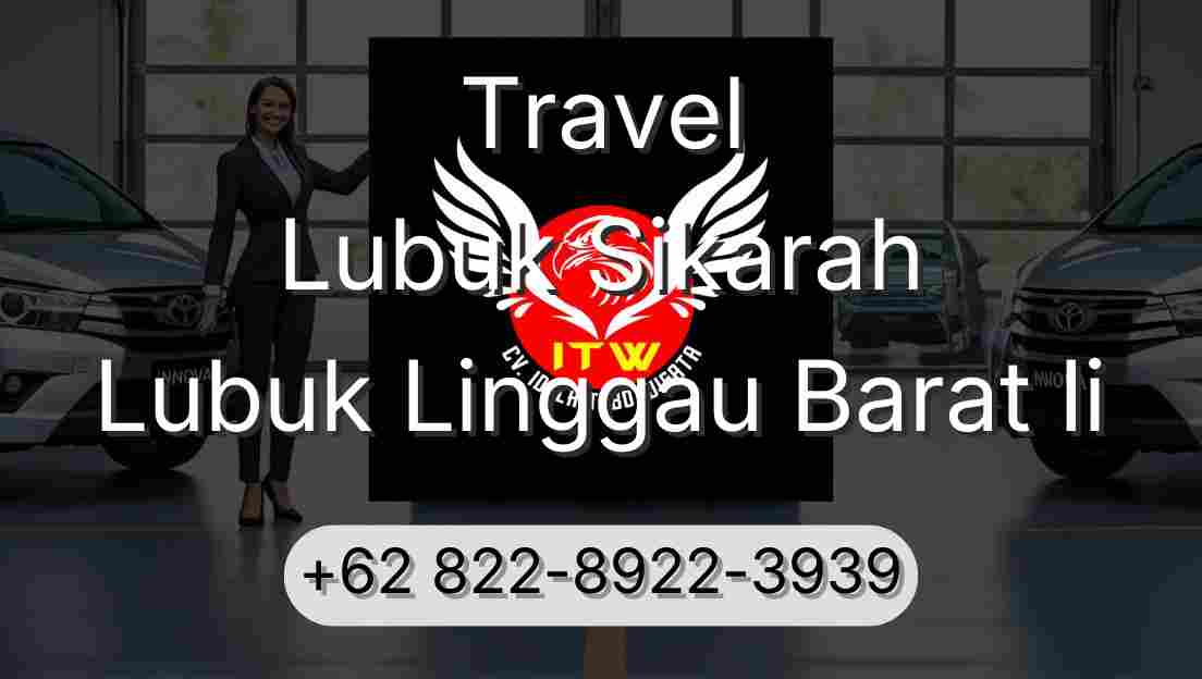 Travel Lubuk Sikarah Lubuk Linggau Barat Ii