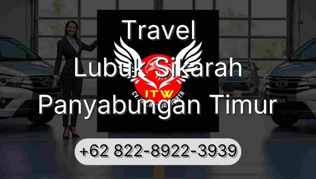 Travel Lubuk Sikarah Panyabungan Timur