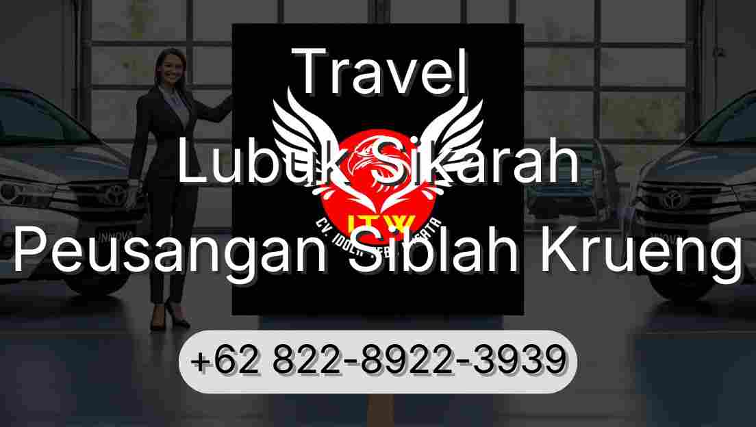 Travel Lubuk Sikarah Peusangan Siblah Krueng