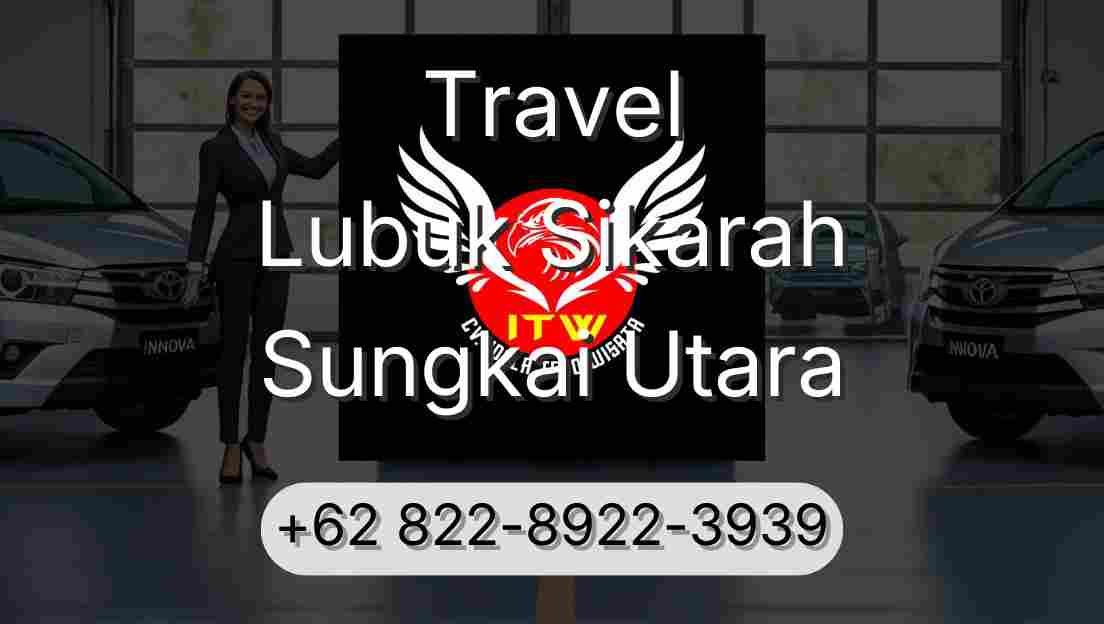 Travel Lubuk Sikarah Sungkai Utara