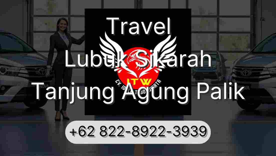 Travel Lubuk Sikarah Tanjung Agung Palik