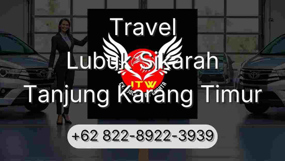 Travel Lubuk Sikarah Tanjung Karang Timur