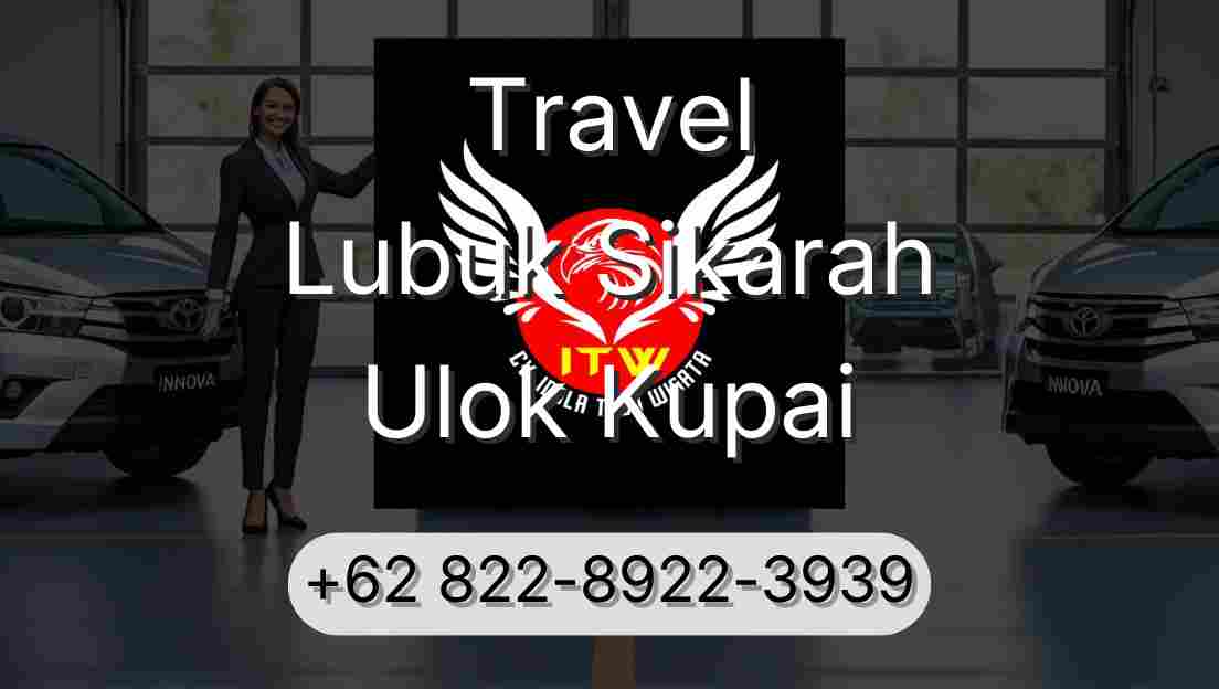 Travel Lubuk Sikarah Ulok Kupai