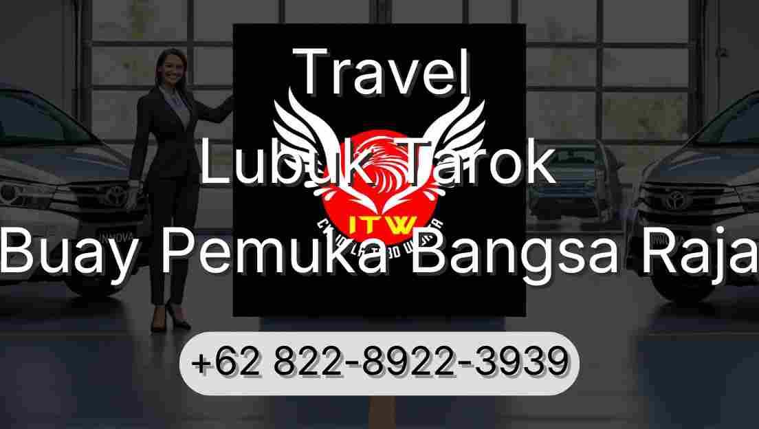 Travel Lubuk Tarok Buay Pemuka Bangsa Raja