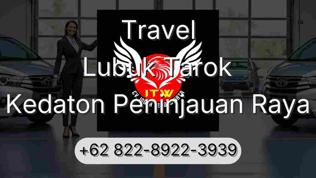 Travel Lubuk Tarok Kedaton Peninjauan Raya