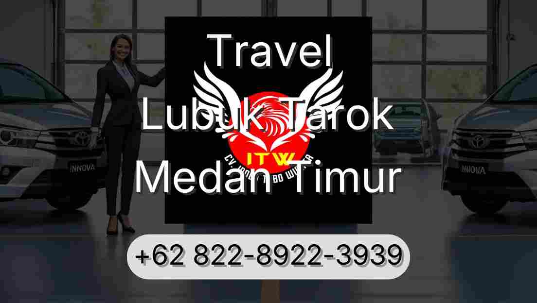 Travel Lubuk Tarok Medan Timur