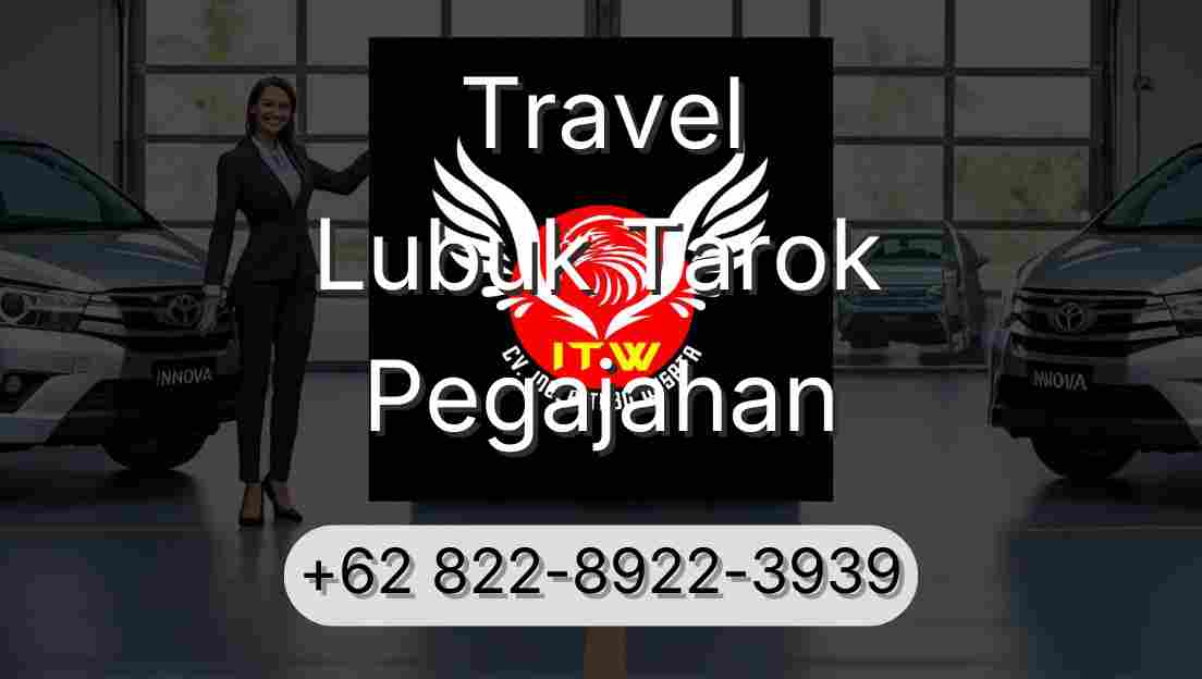 Travel Lubuk Tarok Pegajahan