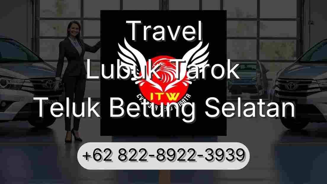 Travel Lubuk Tarok Teluk Betung Selatan