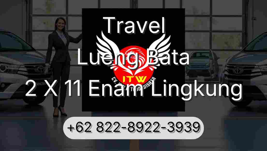 Travel Lueng Bata 2 X 11 Enam Lingkung