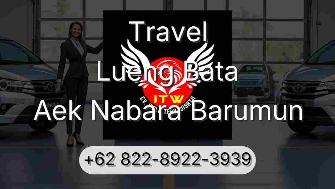 Travel Lueng Bata Aek Nabara Barumun