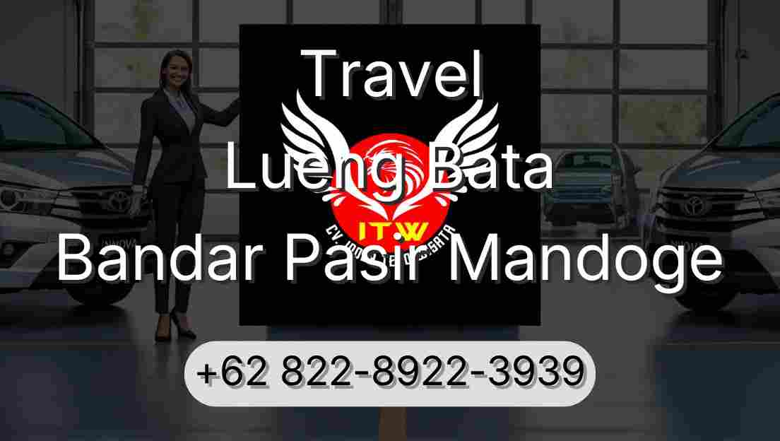 Travel Lueng Bata Bandar Pasir Mandoge