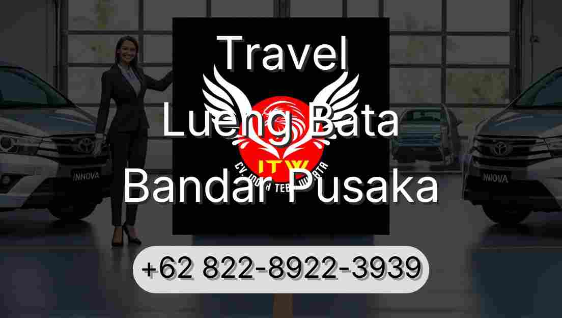 Travel Lueng Bata Bandar Pusaka