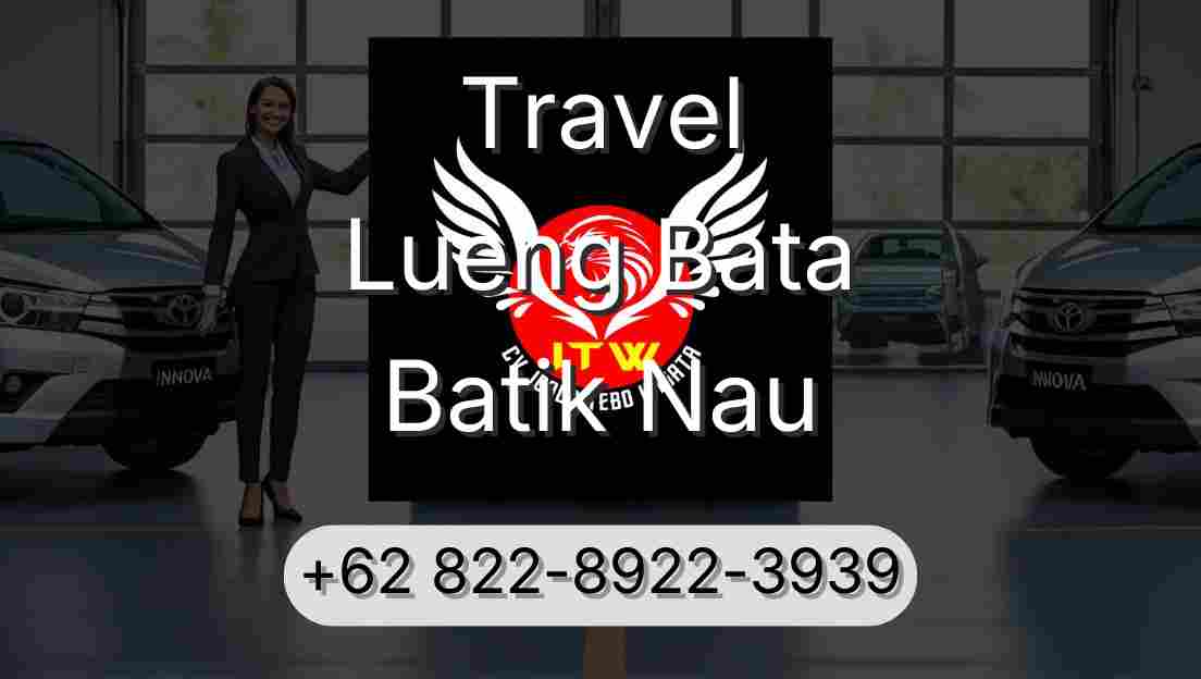 Travel Lueng Bata Batik Nau