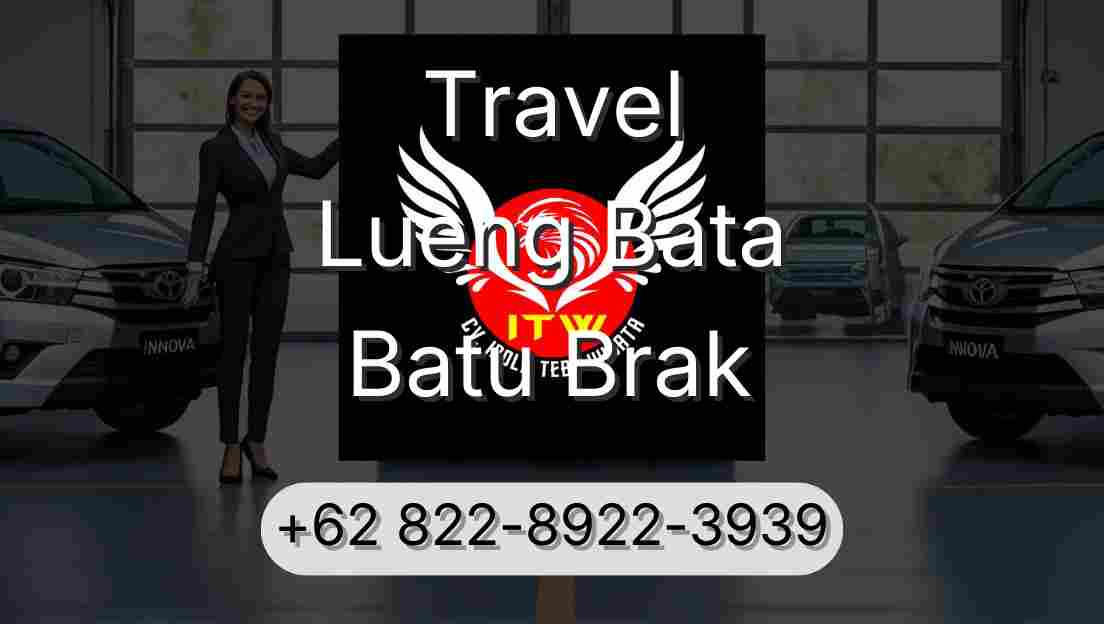 Travel Lueng Bata Batu Brak