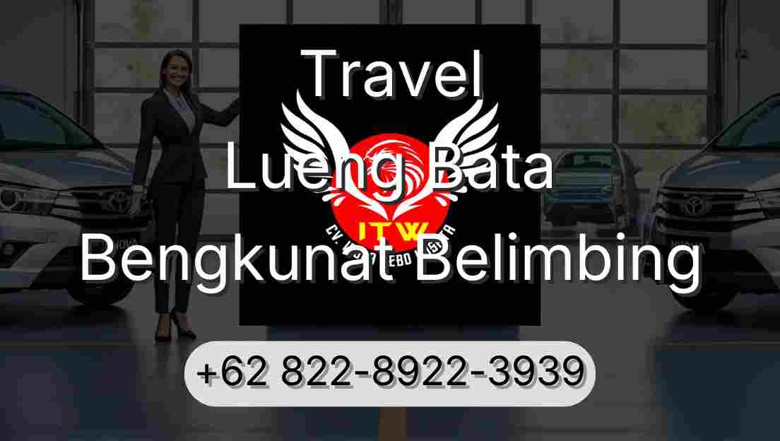 Travel Lueng Bata Bengkunat Belimbing