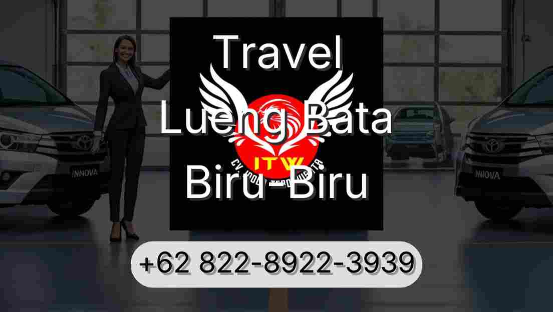 Travel Lueng Bata Biru-Biru