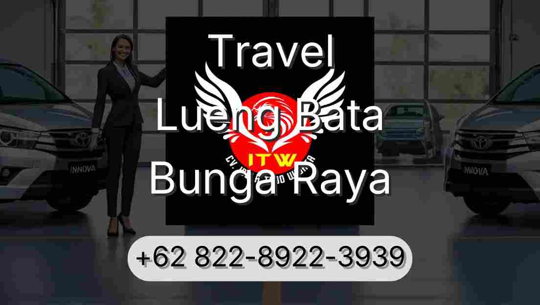 Travel Lueng Bata Bunga Raya